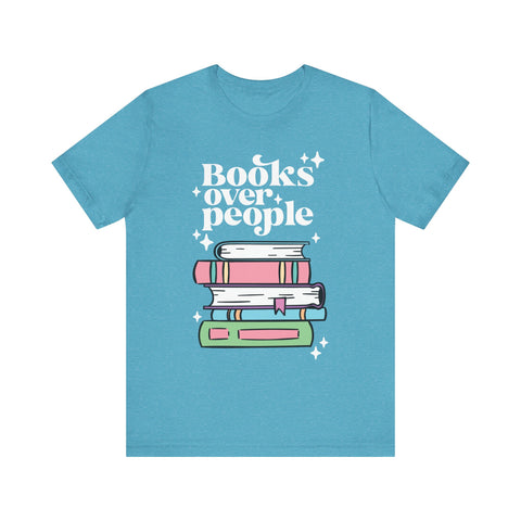 Books Over People Tee – Funny Book Lover Shirt