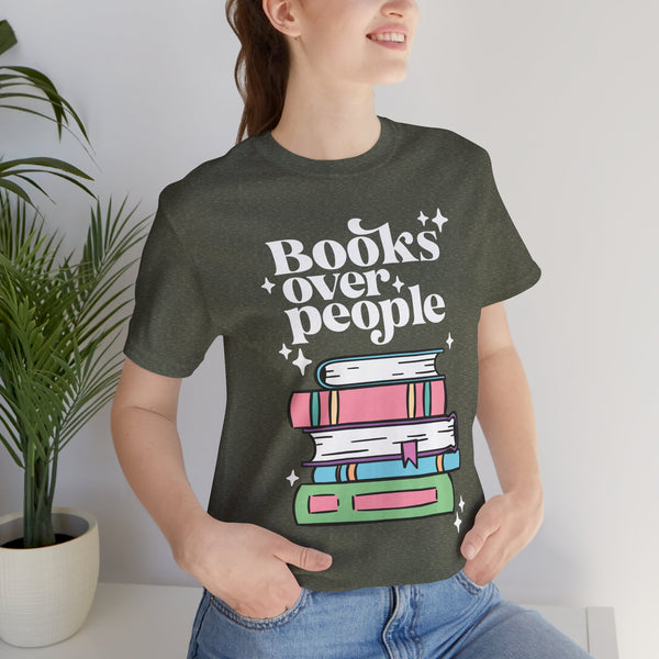 Books Over People Tee – Funny Book Lover Shirt