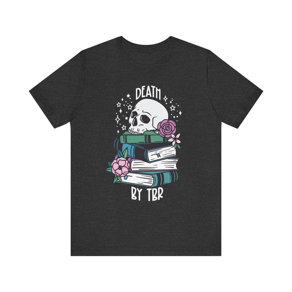Death by TBR Tee – Funny Book Lover Shirt