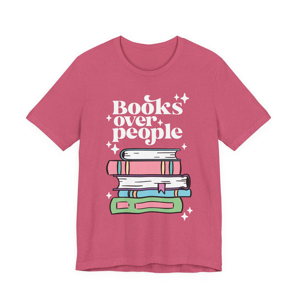 Books Over People Tee – Funny Book Lover Shirt