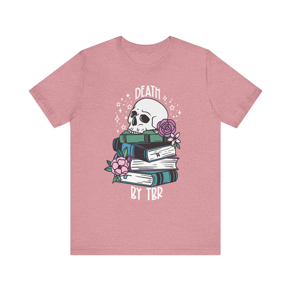 Death by TBR Tee – Funny Book Lover Shirt