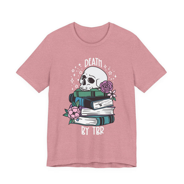 Death by TBR Tee – Funny Book Lover Shirt