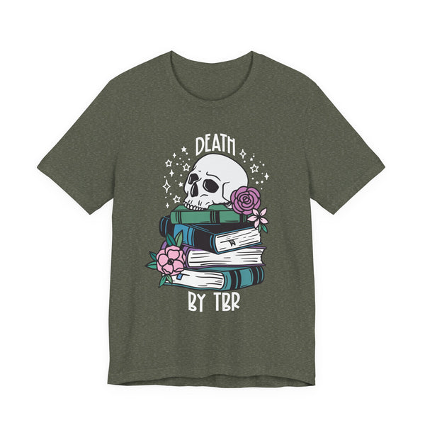 Death by TBR Tee – Funny Book Lover Shirt