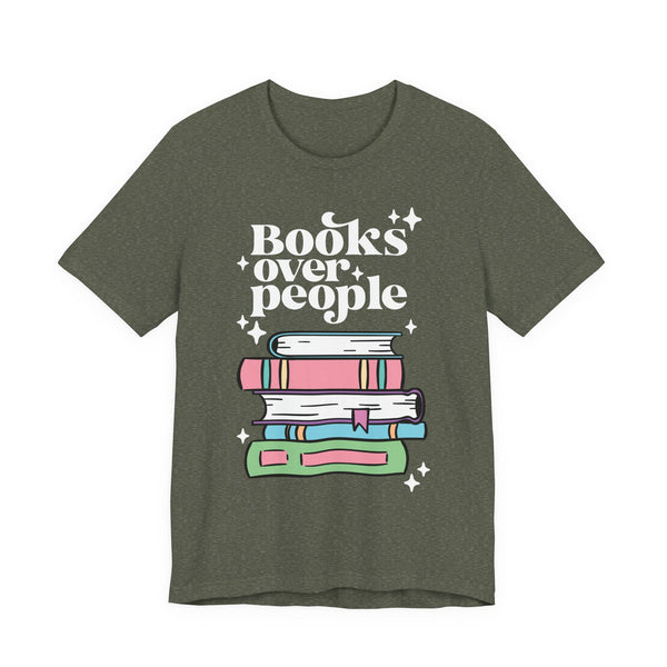 Books Over People Tee – Funny Book Lover Shirt