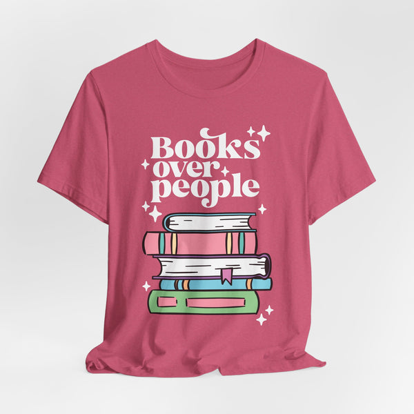 Books Over People Tee – Funny Book Lover Shirt
