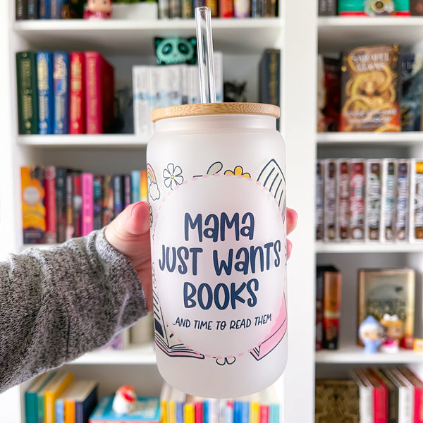 Mama Wants Books | Mother's Day Frosted Can Glass