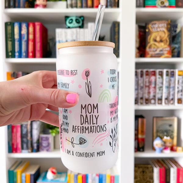 Mom Daily Affirmations | Mother's Day Frosted Can Glass