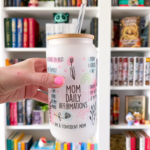 Mom Daily Affirmations | Mother's Day Frosted Can Glass