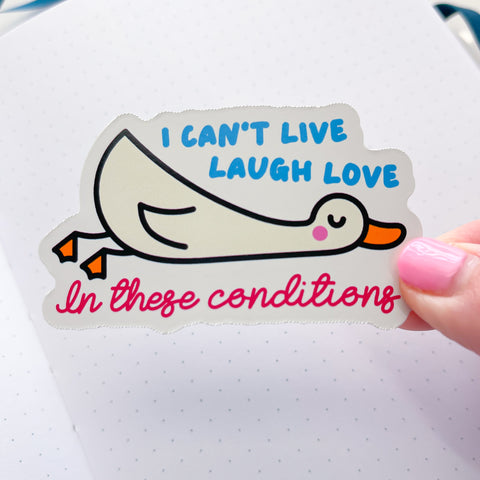 Live In These Conditions Vinyl Die Cut Sticker