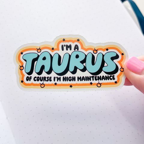 I'm A Taurus Vinyl Die Cut Sticker