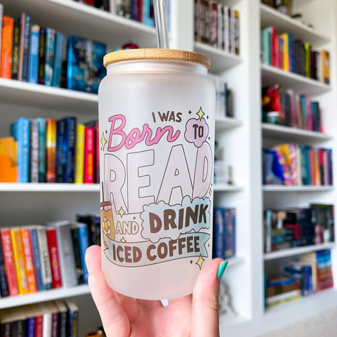 Born to Read + Coffee Bookish Frosted Can Glass