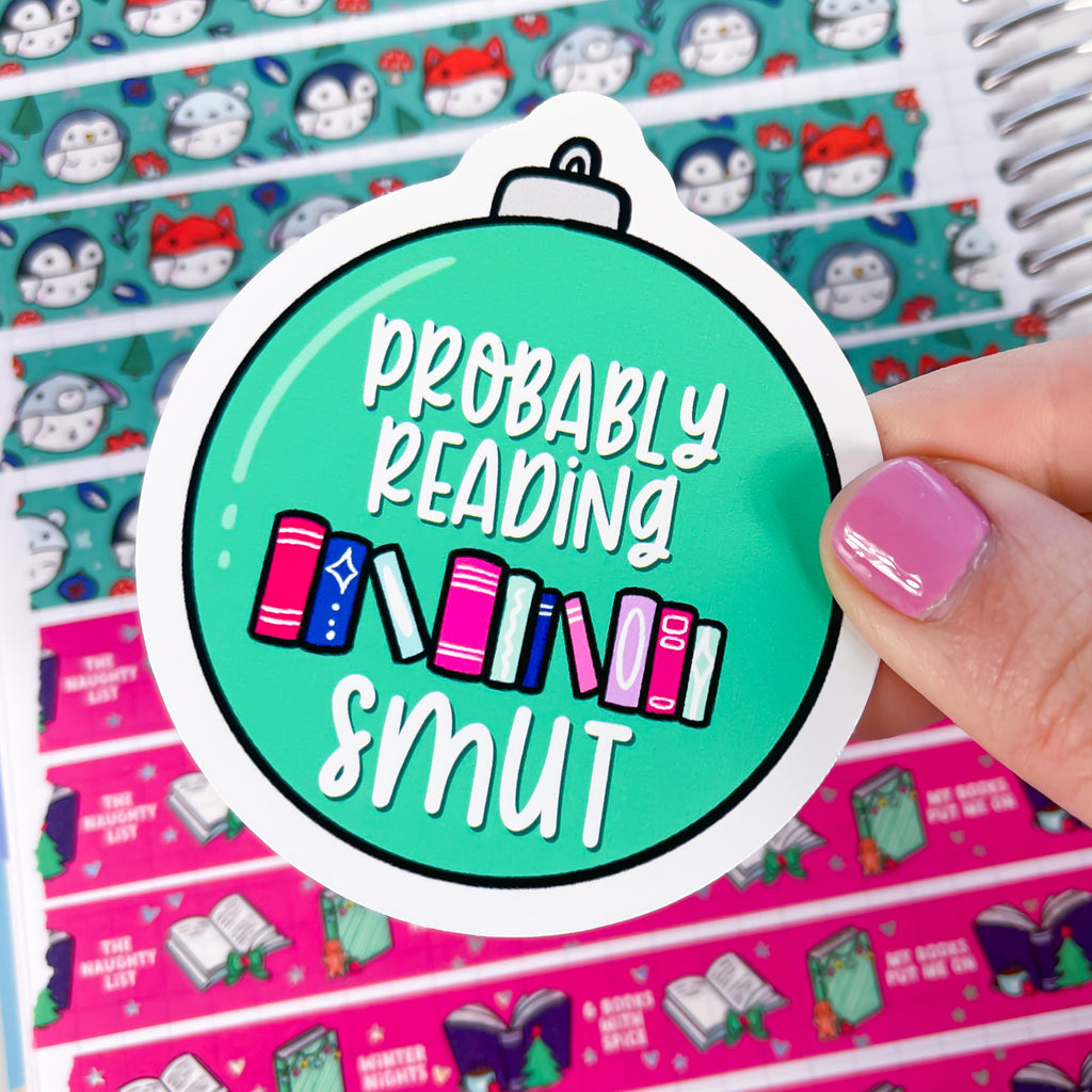 Probably Reading Smut Ornament Bookish Vinyl Die Cut Sticker