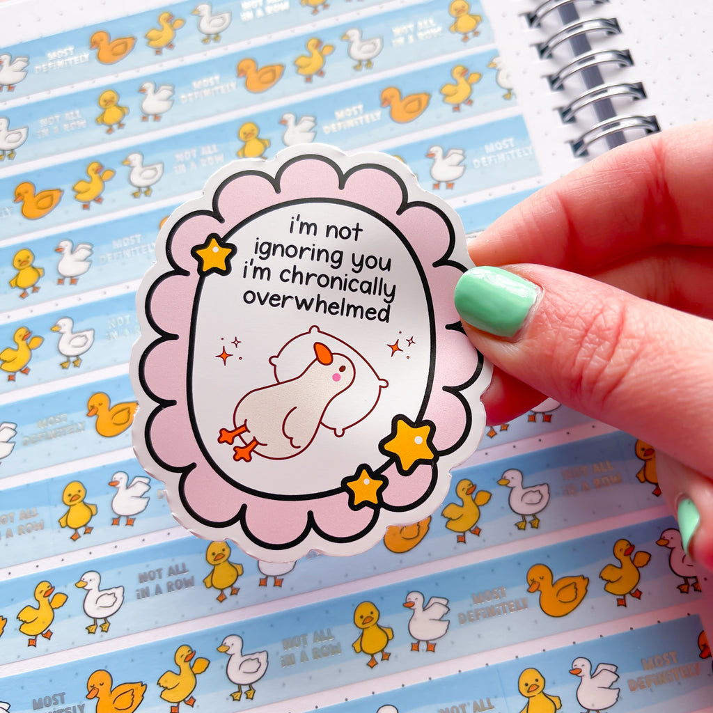 Chronically Overwhelmed Vinyl Die Cut Sticker
