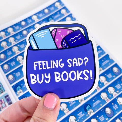 Sad? Buy Books Vinyl Die Cut Sticker