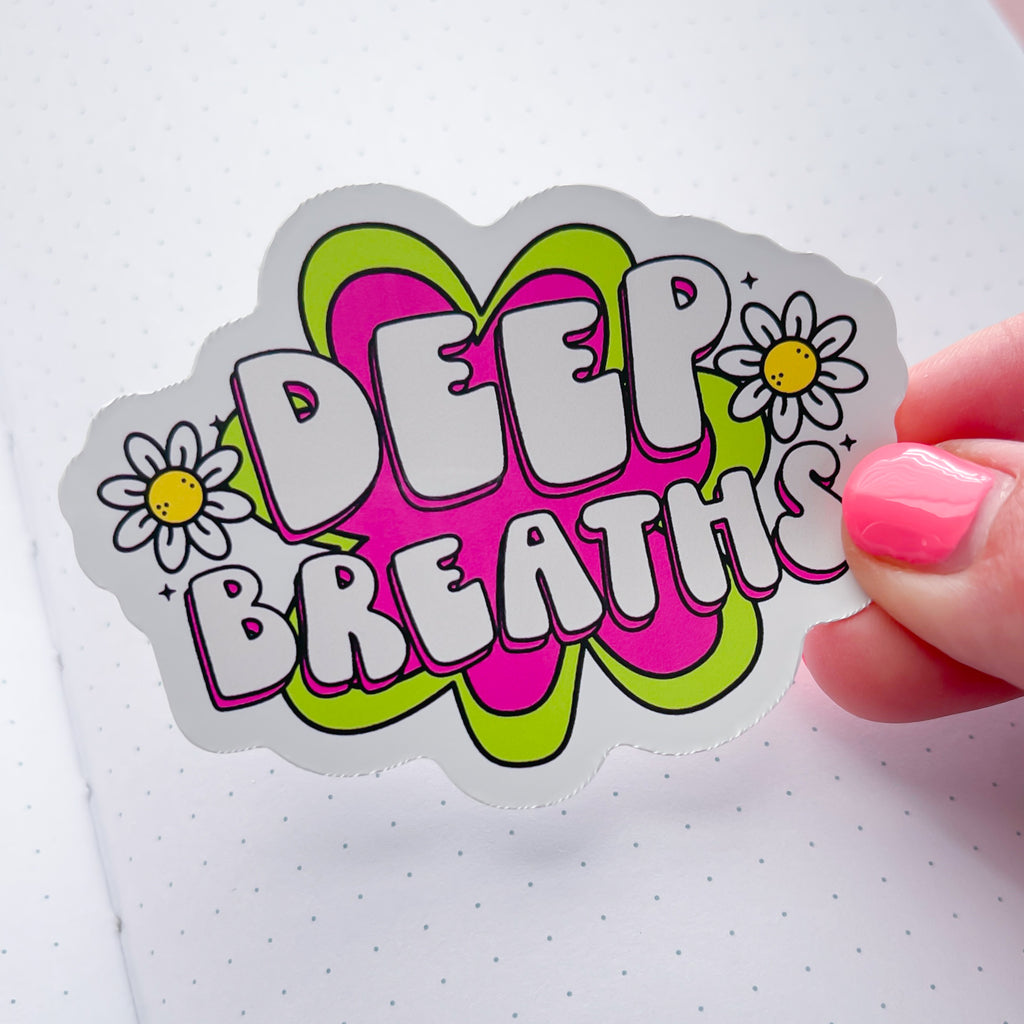 Deep Breaths Vinyl Die Cut Sticker