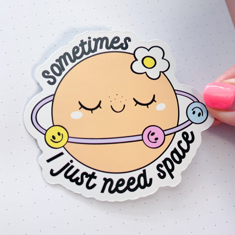I Need Space Vinyl Die Cut Sticker