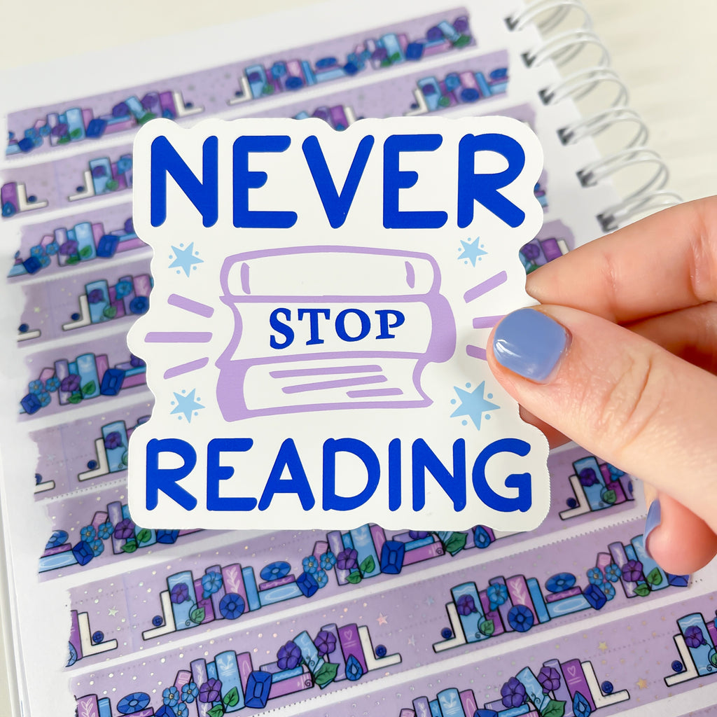 Never Stop Reading Vinyl Die Cut Sticker