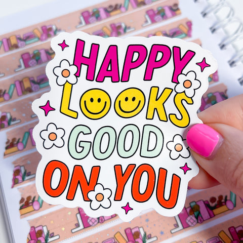 Happy Looks Good Vinyl Die Cut Sticker